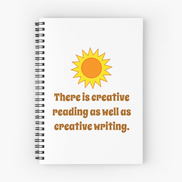 Item preview, There Is Creative Reading - Creativity Quote designed and sold by CrankyOldDude.