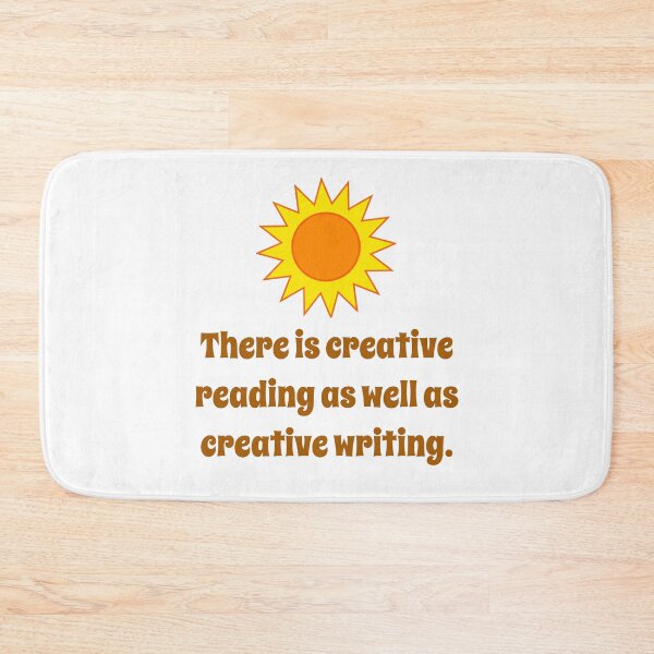 Artikelvorschau, There Is Creative Reading - Creativity Quote entworfen und verkauft von CrankyOldDude.