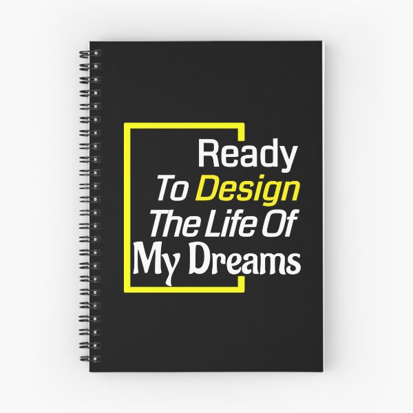 Item preview, Ready To Design My Dream Life designed and sold by Pebasfa.
