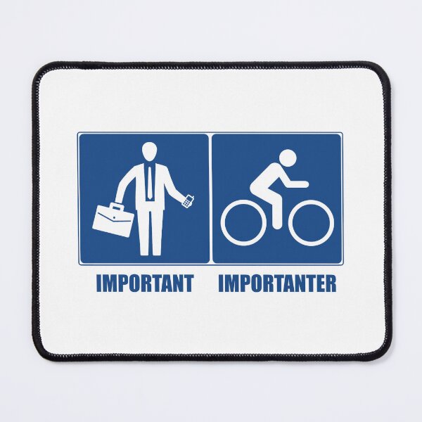 Item preview, Work Is Important, Cycling Is Importanter designed and sold by Esskay Designs.