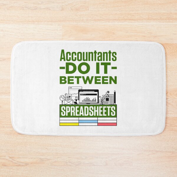 Item preview, Accountants Do It Between Spreadsheets designed and sold by jaygo.
