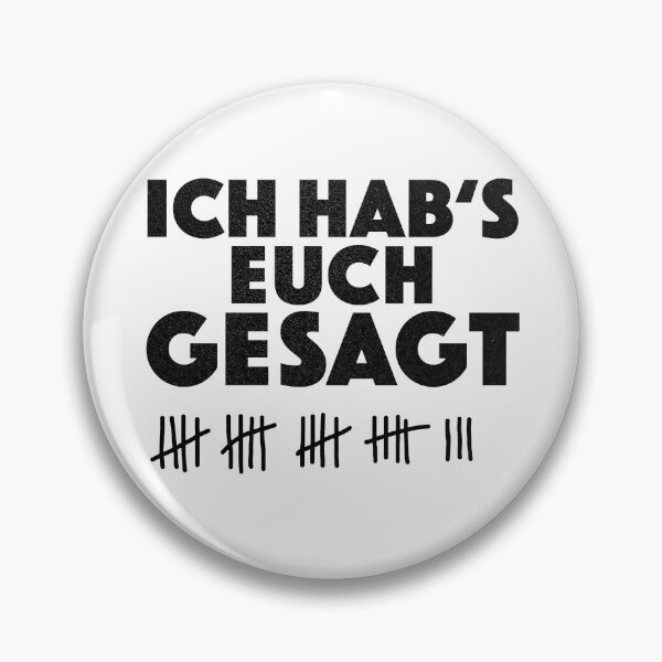 Item preview, Ich hab's euch gesagt designed and sold by 221c.