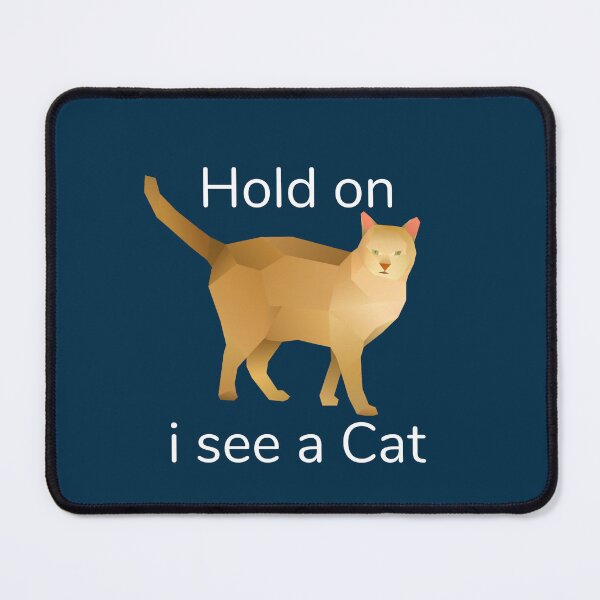 Item preview, Hold on i see a cat designed and sold by Ounistore.
