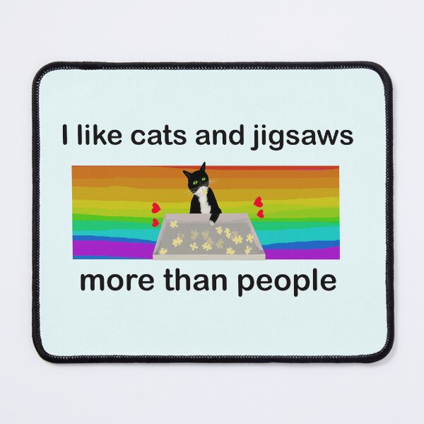 Item preview, Cats and jigsaws are better than people designed and sold by MiowandMolly.