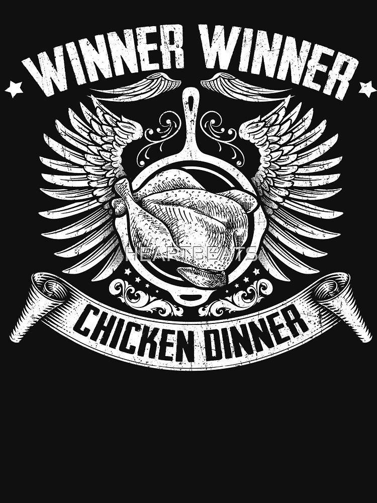 winner winner chicken dinner classic t shirt by heartbeats redbubble