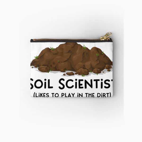 Item preview, Soil Scientist - Likes to Play in the Dirt designed and sold by QuipSally.