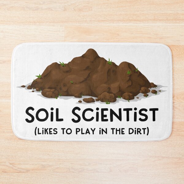 Item preview, Soil Scientist - Likes to Play in the Dirt designed and sold by QuipSally.