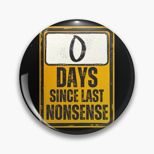 Item preview, Zero Days Since Last Nonsense Sign designed and sold by Caregiverology.