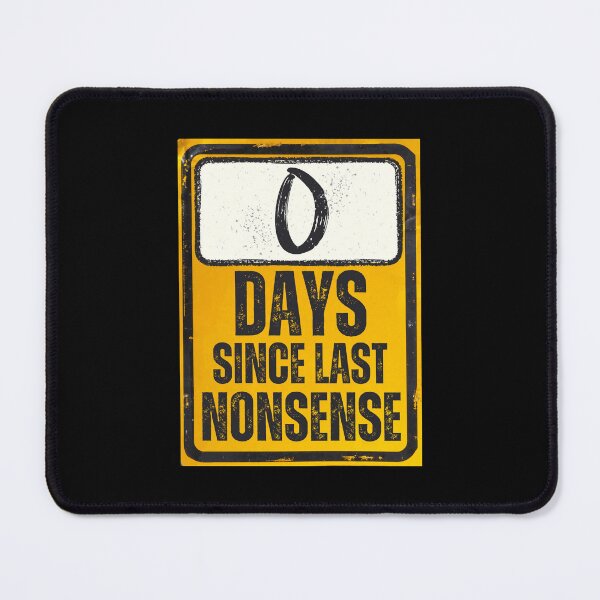 Item preview, Zero Days Since Last Nonsense Sign designed and sold by Caregiverology.