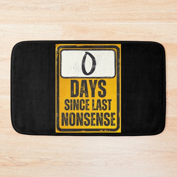 Item preview, Zero Days Since Last Nonsense Sign designed and sold by Caregiverology.