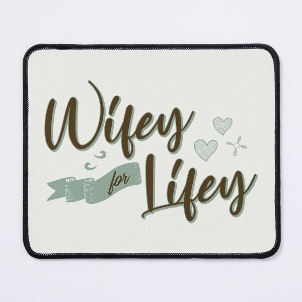 Item preview, Wifey for Lifey designed and sold by Hatitudeology.