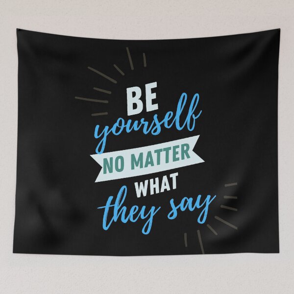 Item preview, Be Yourself No Matter What They say, inspirational quote designed and sold by NorthStar-Shop.