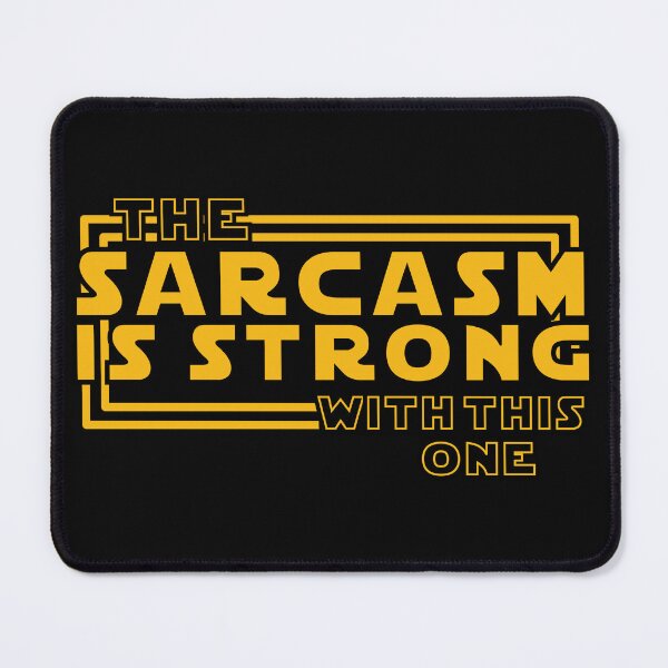 Item preview, The Sarcasm Is Strong With This One designed and sold by Charcoalart.