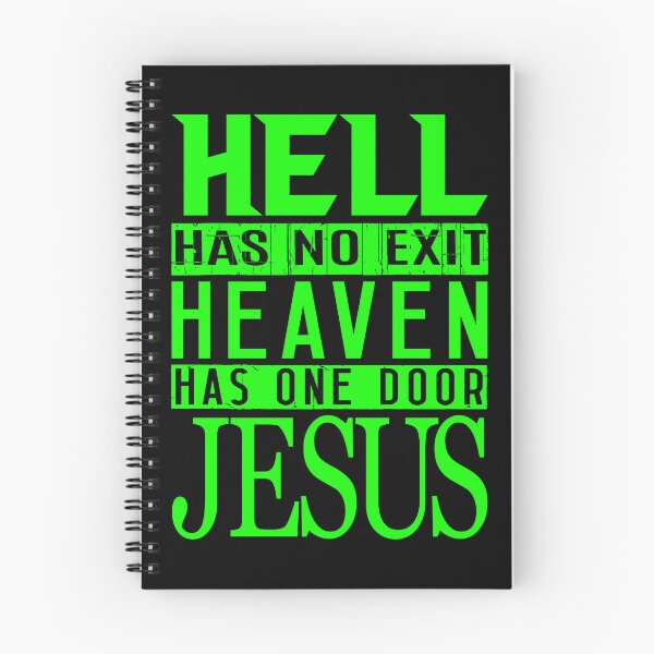 Item preview, Hell Has No Exit Heaven Has One Door JESUS designed and sold by plushism.