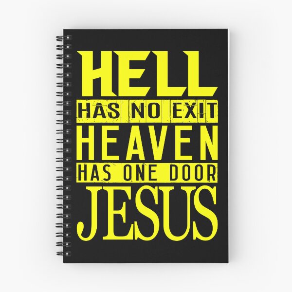 Item preview, Hell Has No Exit Heaven Has One Door JESUS designed and sold by plushism.