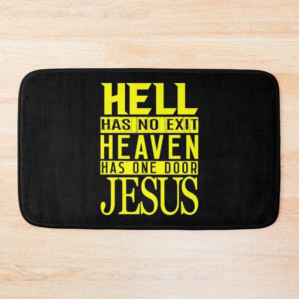 Item preview, Hell Has No Exit Heaven Has One Door JESUS designed and sold by plushism.