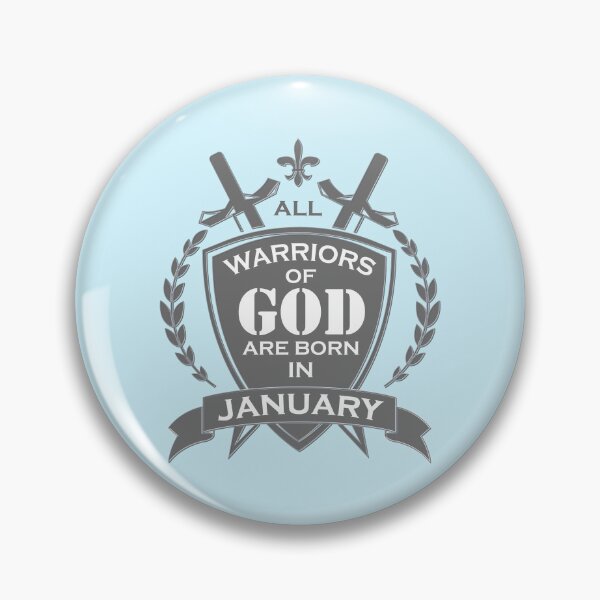 Item preview, All warriors of god are born in january - A Christian Design designed and sold by berea.cl.