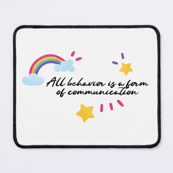 Item preview, All behavior is a form of communication designed and sold by stripedcarpet.