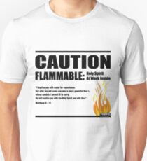 Caution Flammable Unisex T-Shirt