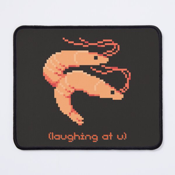 Item preview, Shrimp Laughing At You Meme. Pixel Art designed and sold by Arcane Orchid.