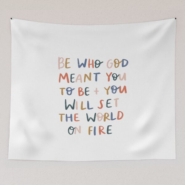 Item preview, Be who God meant you to be and you will set the world on fire! designed and sold by seaniemendoza.