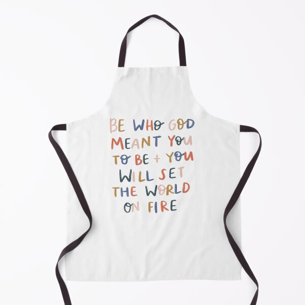 Item preview, Be who God meant you to be and you will set the world on fire! designed and sold by seaniemendoza.