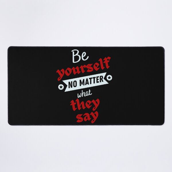 Item preview,  Be Yourself No Matter What They say, motivational saying  designed and sold by NorthStar-Shop.