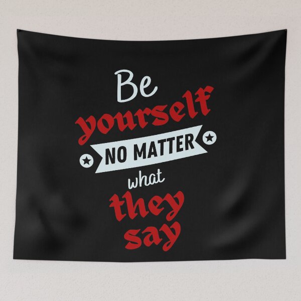 Item preview,  Be Yourself No Matter What They say, motivational saying  designed and sold by NorthStar-Shop.