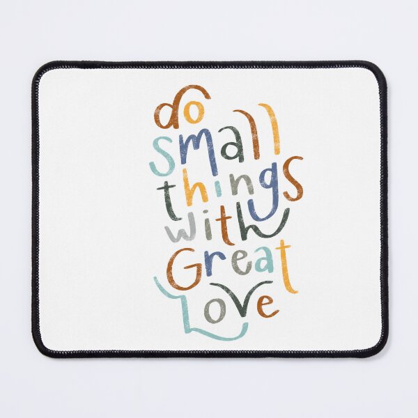Item preview, Do small things with great love designed and sold by seaniemendoza.