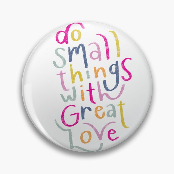 Item preview, Do small things with great love designed and sold by seaniemendoza.