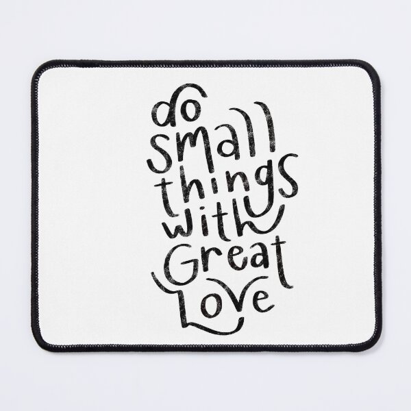 Item preview, Do small things with great love designed and sold by seaniemendoza.