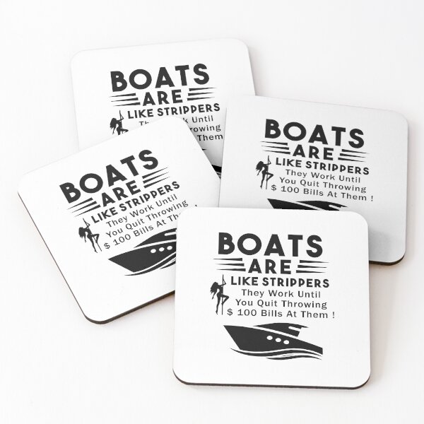 Item preview, Boats Are Like Strippers They Work Until You Quit Throwing designed and sold by Nouni-abdo.