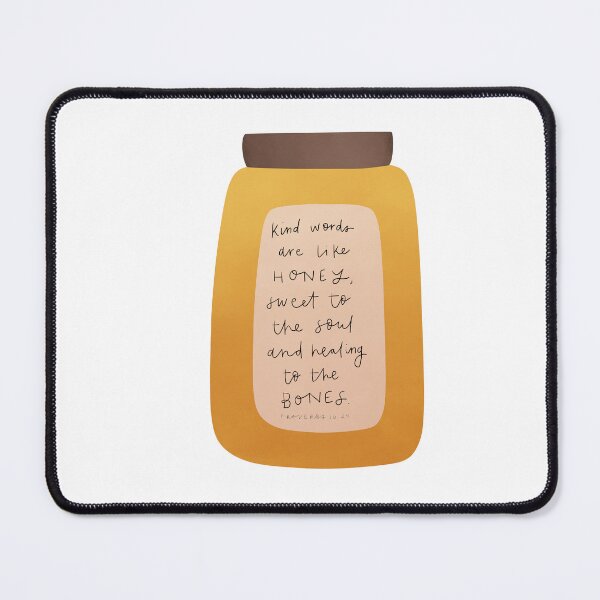 Item preview, Proverbs 16:24 | Bible Verse | Kind words are like honey, sweet to the soul and healing to the bones designed and sold by seaniemendoza.