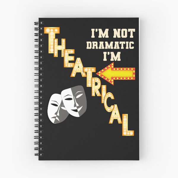 Item preview, I'm Not Dramatic I'm Theatrical Funny designed and sold by tamdevo1.