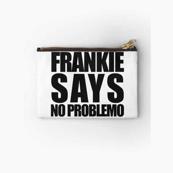 Item preview, Frankie Says No Problemo designed and sold by bullshirter.