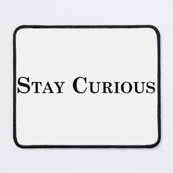 Item preview, Stay Curious designed and sold by EditorArt.