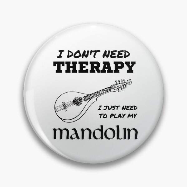 Item preview, I Don't Need Therapy I Just Need To Play My Mandolin designed and sold by Urban-Celt.