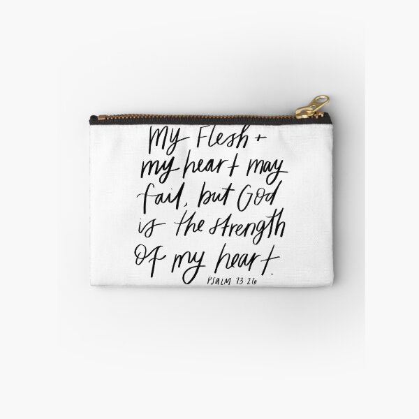Item preview, Psalm 73:26 | Bible Verse | My flesh and my heart may fail, but God is the strength of my heart. designed and sold by seaniemendoza.