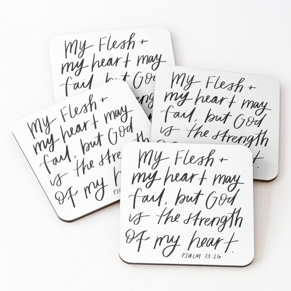 Item preview, Psalm 73:26 | Bible Verse | My flesh and my heart may fail, but God is the strength of my heart. designed and sold by seaniemendoza.