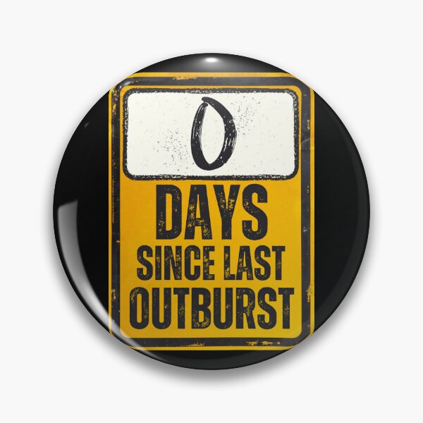 Item preview, Zero Days Since Last Outburst Sign designed and sold by Caregiverology.