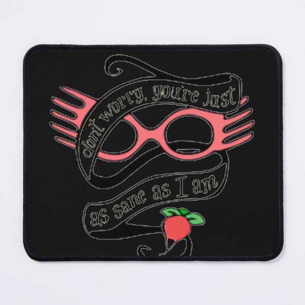 Item preview, you're just as sane as i am designed and sold by Andrommoth.
