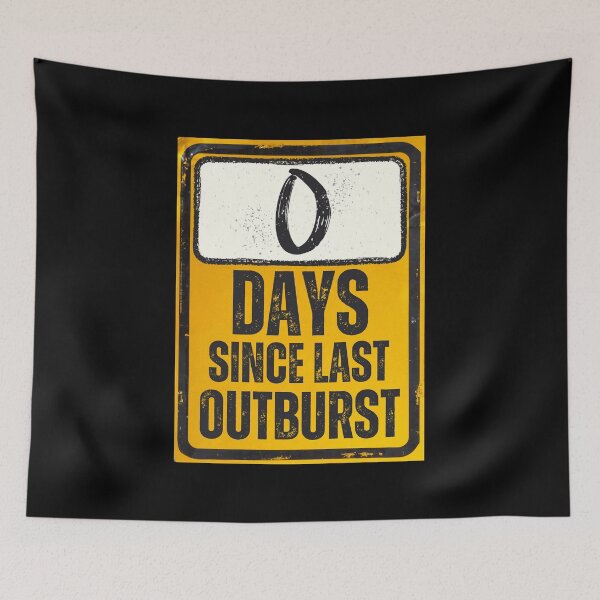 Item preview, Zero Days Since Last Outburst Sign designed and sold by Caregiverology.