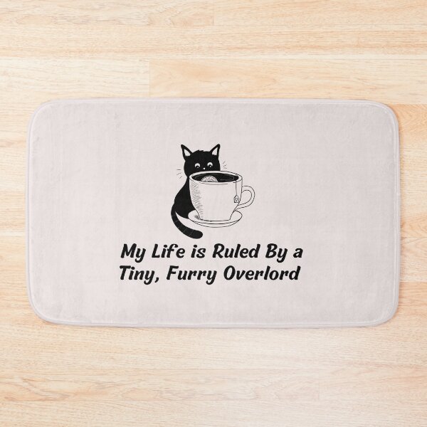 Item preview, Cat and Cofee My life is Ruled By a Tiny Furry Overlord  designed and sold by Cheeeeky.