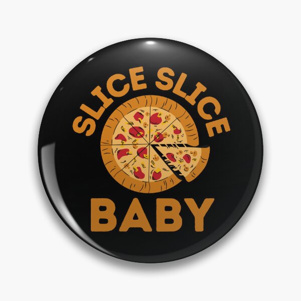 Item preview, Slice Slice Baby - Slice of Heaven - Pizza Party designed and sold by WBP Mart.