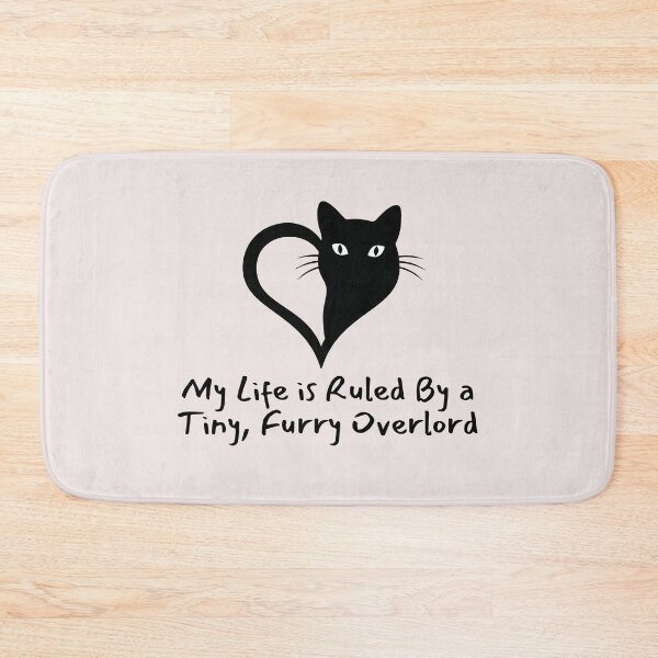 Item preview, Love Cat My life is Ruled By a Tiny Furry Overlord  designed and sold by Cheeeeky.