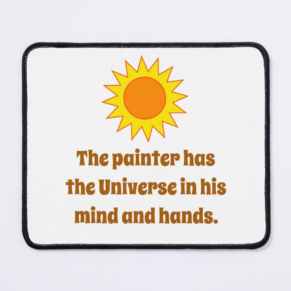 Item preview, The Painter Has The Universe - Creativity Quote designed and sold by CrankyOldDude.