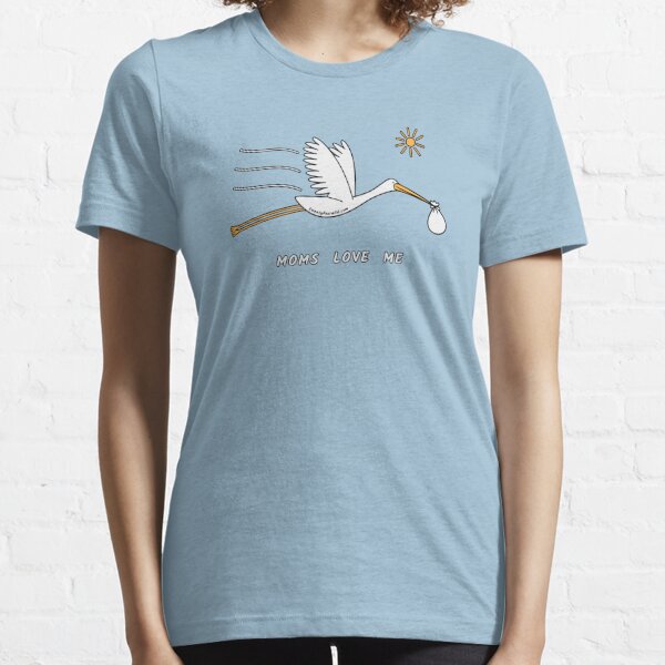 Moms Love Me Stork | Twenty Four Wild Essential T-Shirt