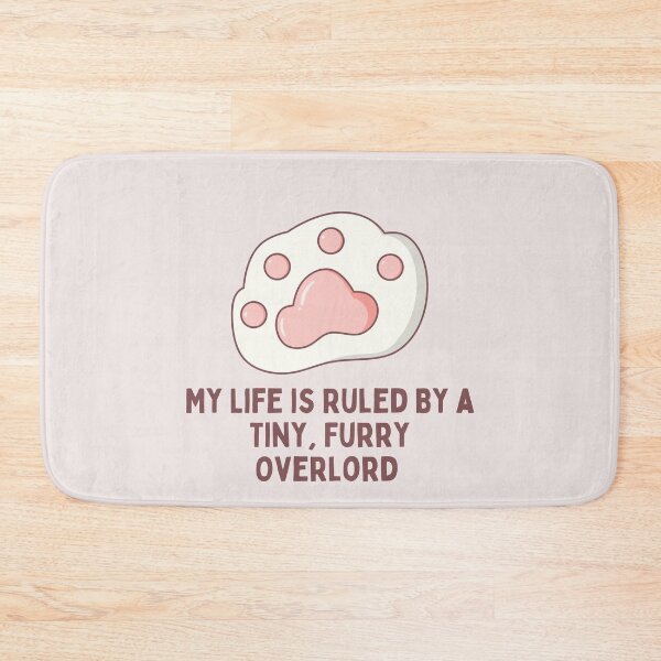 Item preview, Pink Cat Paw My life is Ruled By a Tiny Furry Overlord  designed and sold by Cheeeeky.