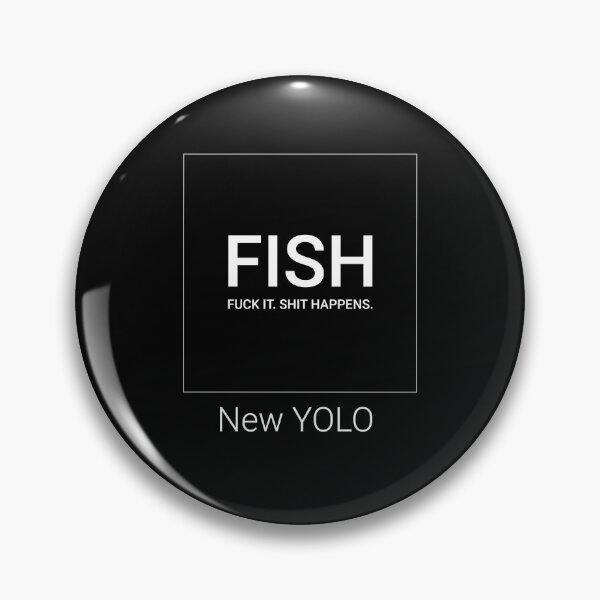 Item preview, Fuck it. Shit happens Fish- new yolo slang designed and sold by creatiwhizz.