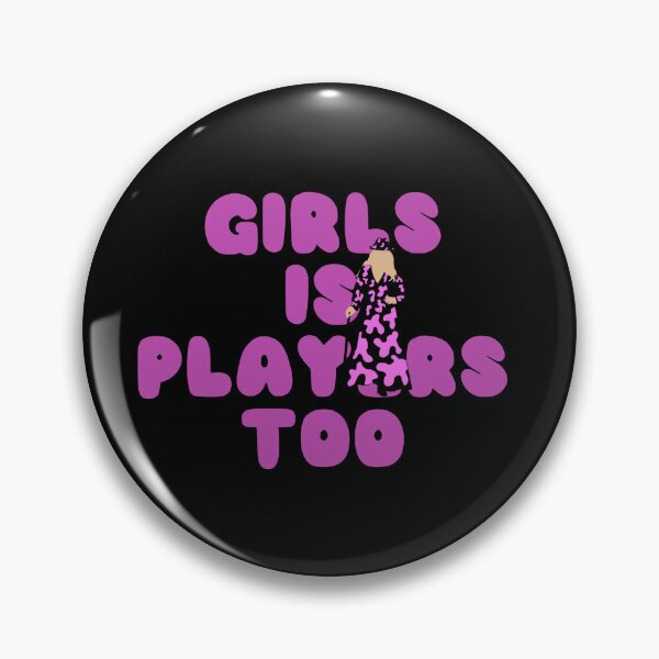Item preview, Girls is players too designed and sold by Dylanschillin.